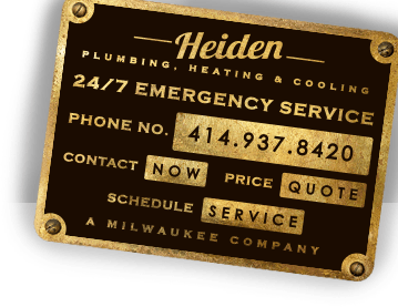 Heiden Plumbing, Heating & Cooling 24/7 Emergency Service 414-937-8420 Call to get a quote or schedule a service